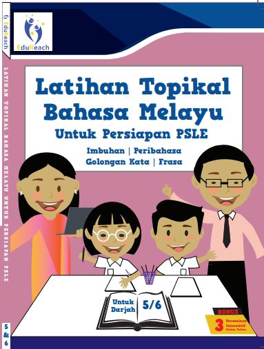 SCHOOL (ACADEMICS) Latihan Topikal Bahasa Melayu Untuk Persiapan PSLE