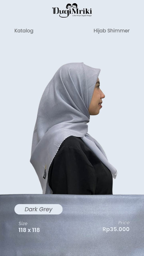 A side-profile model wearing a light grey hijab shimmer fabric, with branding for 'Dugi Mriki' and product details for 'Dark Grey' at the bottom of the graphic.